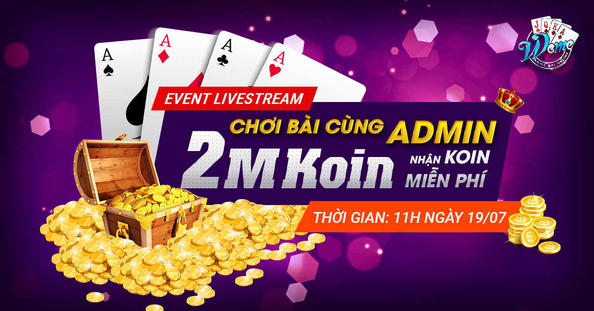 Chơi bài cùng Admin - Nhận 2.000.000 Koin miễn phí 